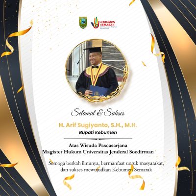 Selamat & Sukses  H .Arif Sugiyanto, S.H., M.H. Bupati Kebumen
